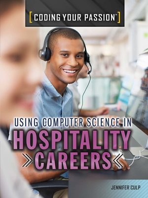 cover image of Using Computer Science in Hospitality Careers
